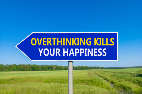 Overthinking kills your happiness symbol. Concept words Overthinking kills your happiness on blue road sign. Beautiful blue sky background. Business overthinking kills happiness concept. Copy space.