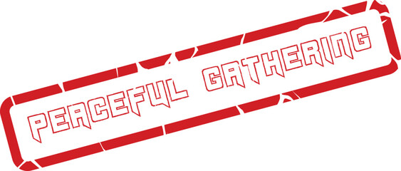 Grungy red rubber stamp with Peaceful Gathering text for serene community event