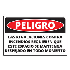 Spanish language danger fire regulations demand that this place be clear at all times sign