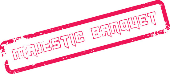 Premium Distressed Red Rubber Stamp Displaying Majestic Banquet for Special Occasions