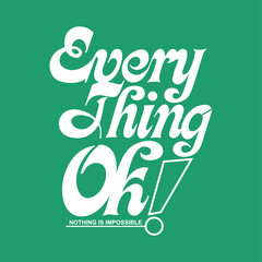 Naklejka premium Everything will be OK. Stylish slogan typography tee shirt design. Motivation and inspirational quote. Clothing,t shirt,apparel and other uses Vector print, typography, poster.