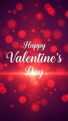 Stylish seasonal wallpaper showcasing a "Happy Valentine's Day" message surrounded by a dreamy atmosphere of blurry light circles.