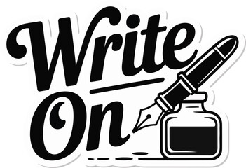 Write on creative writing sticker with ink pen and pot vector illustration for authors