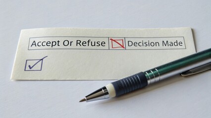 Acceptance and Refusal Decision Document with Pen and Check Mark on White Background for Business Use