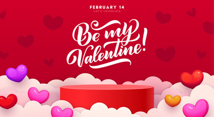 Fototapeta premium Valentine Day podium stage stand with hearts and clouds vector background. Round red display platform, podium, stage or scene stand with romantic love holiday quote Be my Valentine greeting card