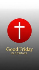 Fototapeta premium Red circle with white cross and Good Friday blessings text background