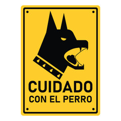 Beware of the Dog Sign in Spanish Language. Cuidado con el Perro
