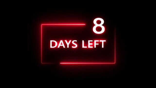 8 Days left countdown number animation on black background. Neon countdown days text number.  Days count number animation.
