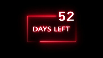 52 Days left countdown number animation on black background. Neon countdown days text number.  Days count number animation.