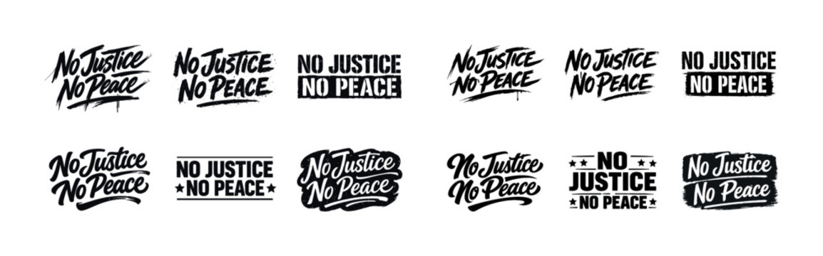 No justice no peace protest slogan variations in black and white designs