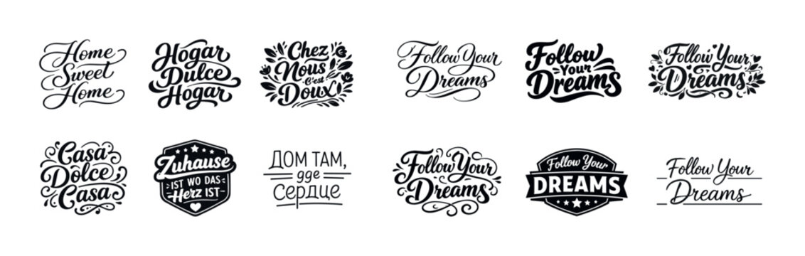 Inspirational quotes in various languages: home sweet home and follow your dreams designs