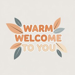 Obraz premium Warm Welcome Greeting with Leaves