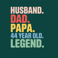 Fototapeta premium Colorful Text Husband Dad Papa 44 Year Old Legend on Dark Green Background