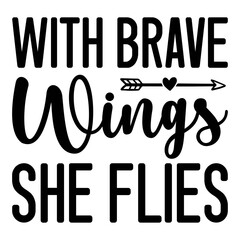 With Brave Wings She Flies 2