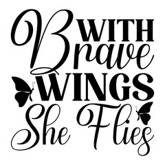 With Brave Wings She Flies
