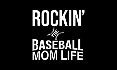 Rocking the baseball mom life t-shirt Printable Design Cut File for Cricut and Silhouette