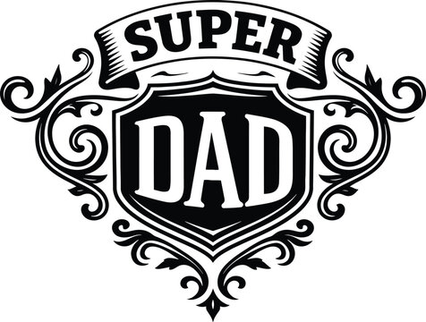 Super Dad Decorative Shield Emblem &ndash; Vintage Typography Design
