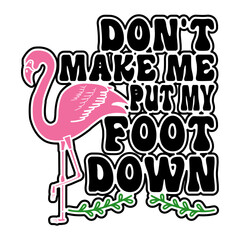 Don't make me put my foot down