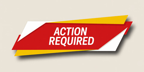 Red and Yellow Banner With White Accents Action Required sign text