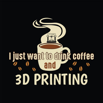 3D Printing Coffee Vintage T Shirt Design | Maker Fuel Caffeine Text Vector
