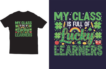 Lucky Learners Classroom Quote Teacher T‑Shirt Design
