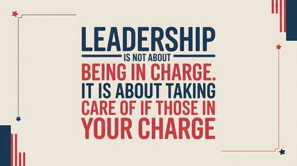 Inspirational leadership quote about taking care of team