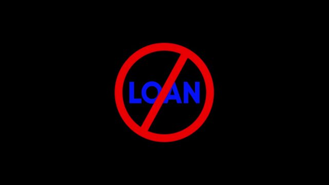 No Loan Sign Prohibition Symbol Red Circle with Blue Text on Black Background loan rejection prohibition sign