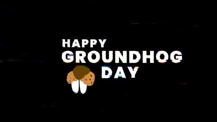 Happy groundhog day text glitch animation with a groundhog head suitable for greeting, social media posts, and event invitations with a festive theme. 4k animated typography