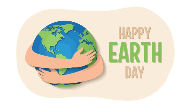 Illustration of hands hugging planet Earth with the text 'Happy Earth Day' celebrating environmental awareness.