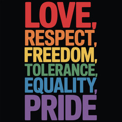 Obraz premium Rainbow-colored text with words love respect freedom tolerance equality pride