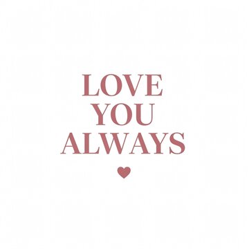 Love you always