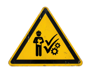 A warning sign depicting a worker in a hard hat, holding a clipboard, with check marks and gears, indicating safety and compliance.