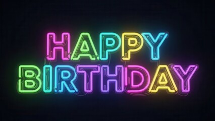 Vibrant Glowing Neon 'HAPPY BIRTHDAY' Text Illustration on Dark Background