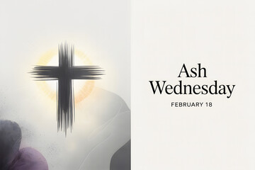 Ash Wednesday February Eighteen Minimal Cross With Radiant Light Spiritual Christian Holy Day Background For Prayer Reflection And Religious Illustration