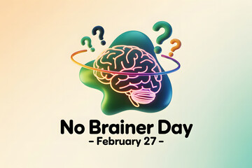 Creative No Brainer Day February 27 colorful glowing brain with question marks modern abstract background celebrating smart decision making illustration
