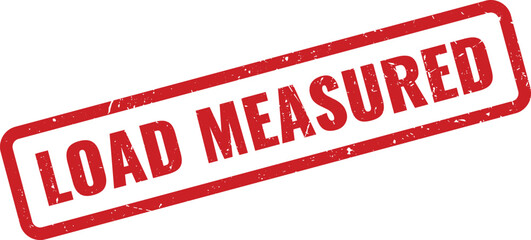 Official red grunge stamp with Load Measured text for industrial safety documentation reports