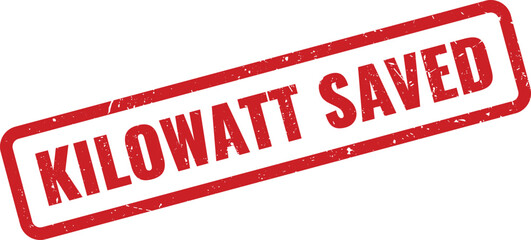 Red grunge rubber stamp showing an important message about kilowatt saved energy concept