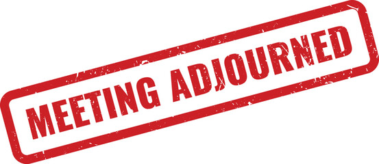 Red MEETING ADJOURNED Rubber Stamp on White Background, Indicating signifying the official closing or postponement of a session