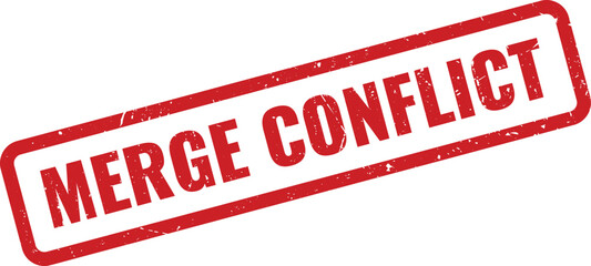 Red MERGE CONFLICT Rubber Stamp on White Background Signifying an Issue in Data Integration or Reconciliation