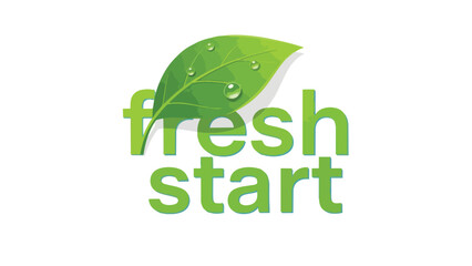 This clean graphic design featuring vibrant green text "fresh start" under a lush leaf adorned with glistening water droplets signifies renewal and