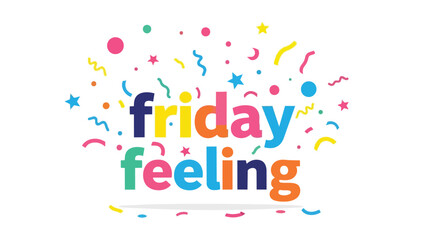 Vibrant typographic celebration of the awaited weekend spirit and joyful anticipation