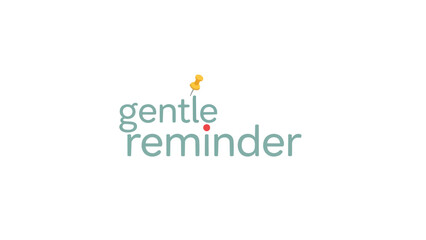 A serene graphic displaying 'gentle reminder' with a golden pushpin and red accent dot, symbolizing a soft and important prompt for daily focus and