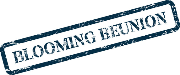 Blooming Reunion text on a distressed vintage style dark blue rubber stamp impression