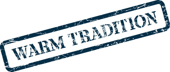 Blue grunge rubber stamp with WARM TRADITION text signifies enduring customs and cherished historical practices for special events