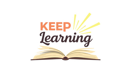 motivational educational message encouraging continuous knowledge acquisition inspiring lifelong learning vital concept emphasizing the importance