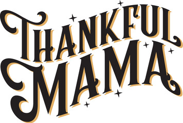 Thankful Mama 