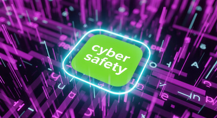 Image of a green square button with the text cyber safety, lit with neon light, and a background of letters and lines, representing network security