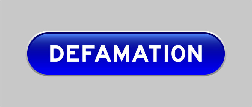 Blue color capsule shape button with word defamation on gray background