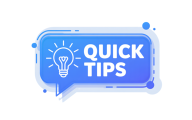 Blue Speech Bubble with Lightbulb Icon and " Quick Tips" Text idea suggestion
