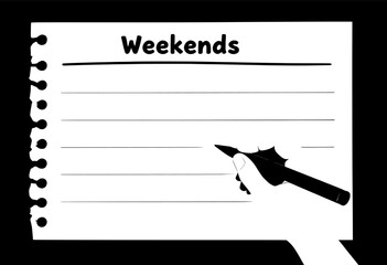 Simple black and white illustration of a hand holding a pen, poised to write on a lined notebook page with 'Weekends' written at the top